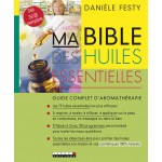 MA BIBLE DES HUILES ESSENTIELLES DANIELE FESTY