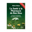 La Santé à la Pharmacie du Bon Dieu Maria Treben