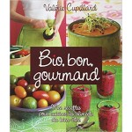 Bio, bon, gourmand de Valérie Cupillard