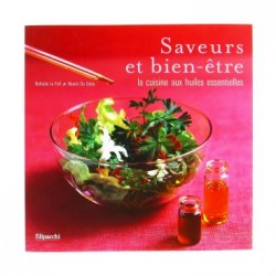 Saveurs Et Bien-être, La Cuisine Aux Huiles Essentielles - Le Foll - Da Costa