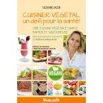 CUISINER VÉGÉTAL un défi pour la santé!