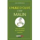 L'huile d'Olive c'est MALIN