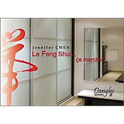 Le Feng Shui... ça marche !