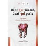 Dent qui pousse, dent qui parle