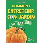 Comment entretenir son jardin de Vincent Gerbe