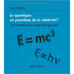 Le Quantique: un paradoxe de la relativité ?