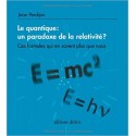 Le Quantique: un paradoxe de la relativité ?
