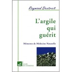 L'argile qui guérit Raymond Dextreit