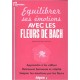 Equilibrer ses émotions avec les Fleurs de Bach