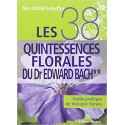 Les 38 quintessences florales du Dr Edward Bach